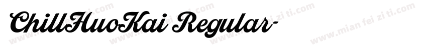 ChillHuoKai Regular字体转换